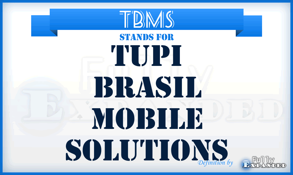 TBMS - Tupi Brasil Mobile Solutions
