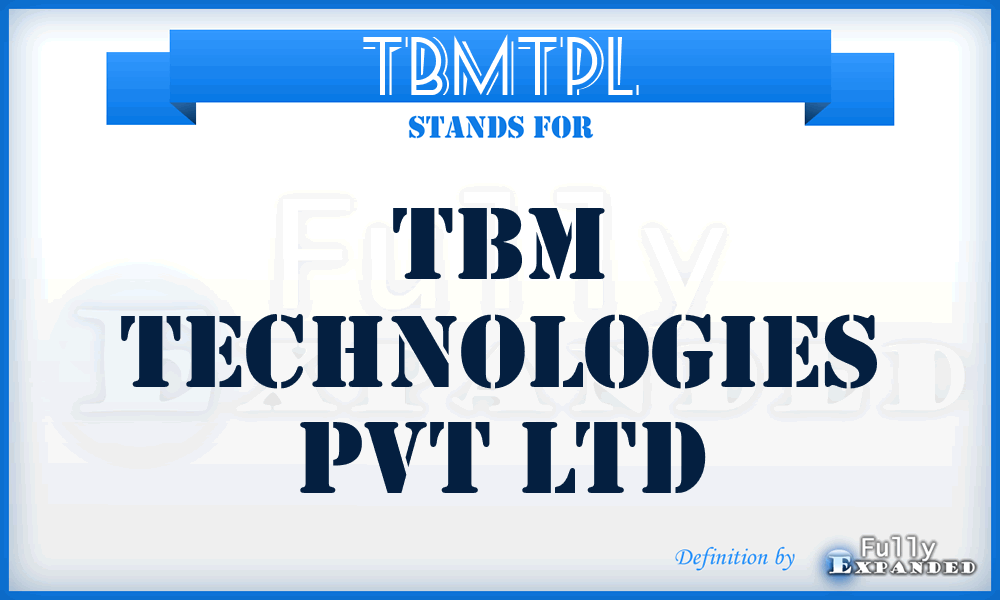 TBMTPL - TBM Technologies Pvt Ltd