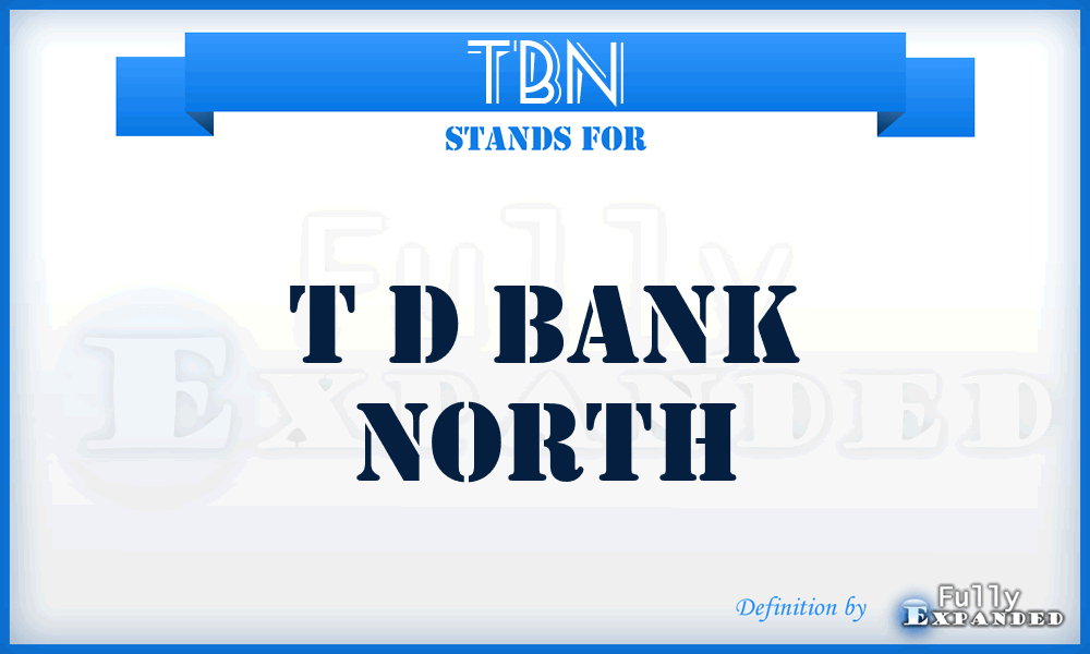 TBN - T d Bank North