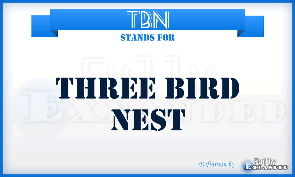 TBN - Three Bird Nest
