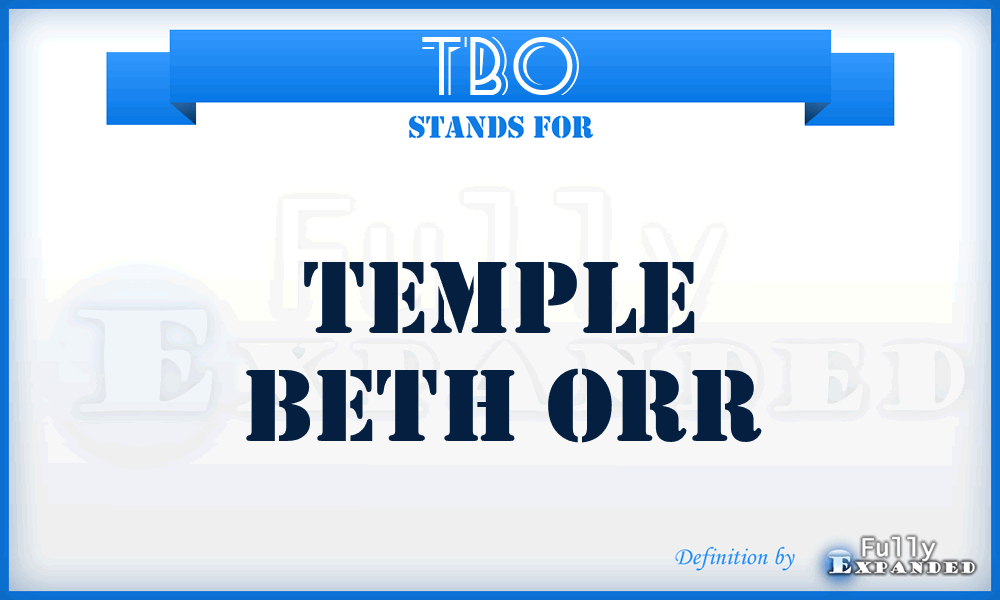 TBO - Temple Beth Orr