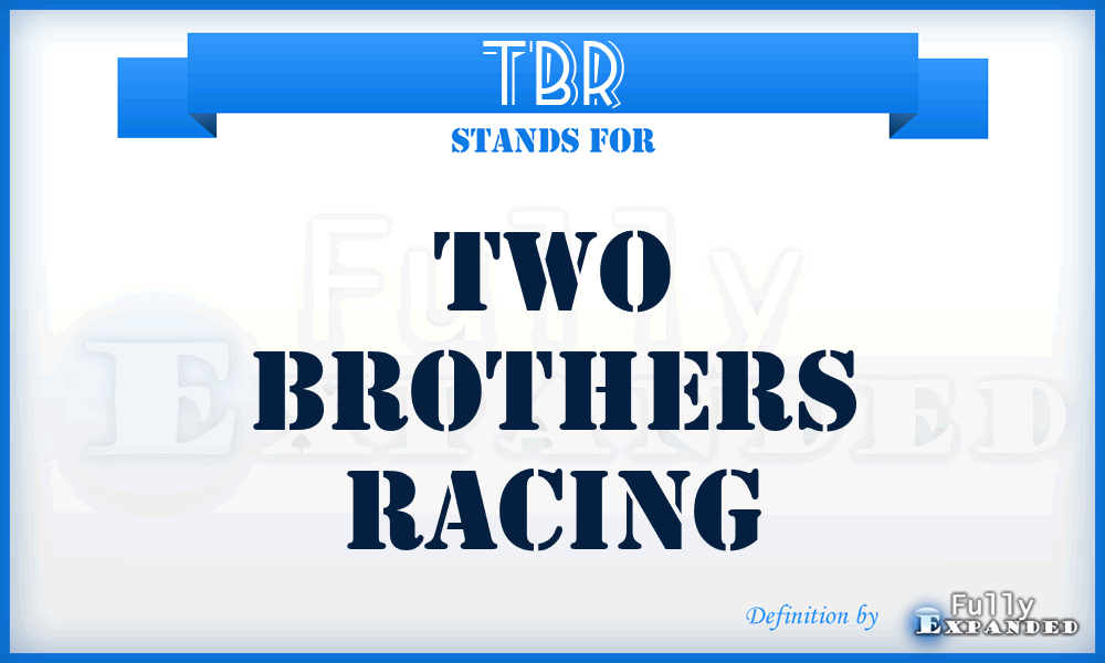 TBR - Two Brothers Racing