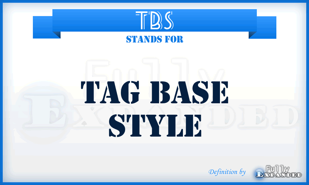 TBS - Tag Base Style