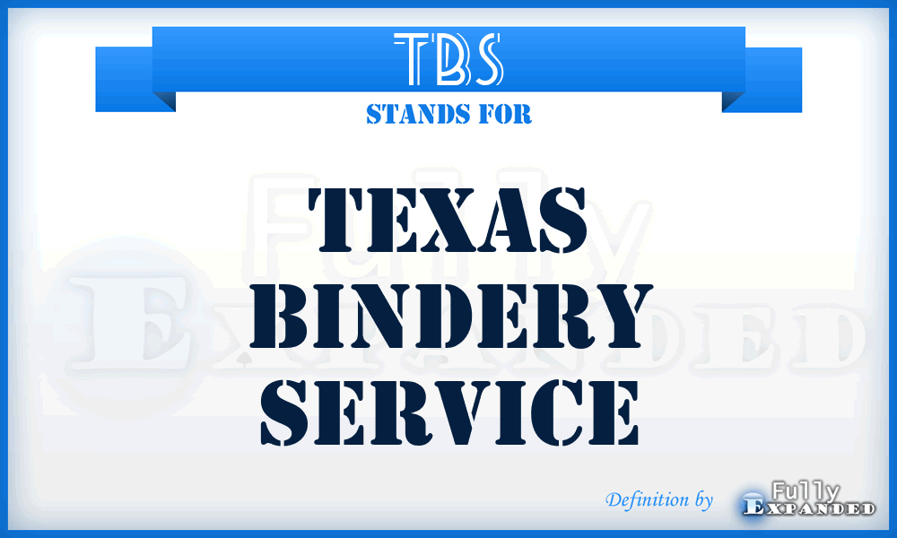TBS - Texas Bindery Service