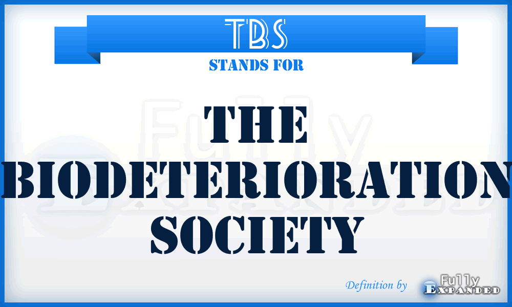 TBS - The Biodeterioration Society