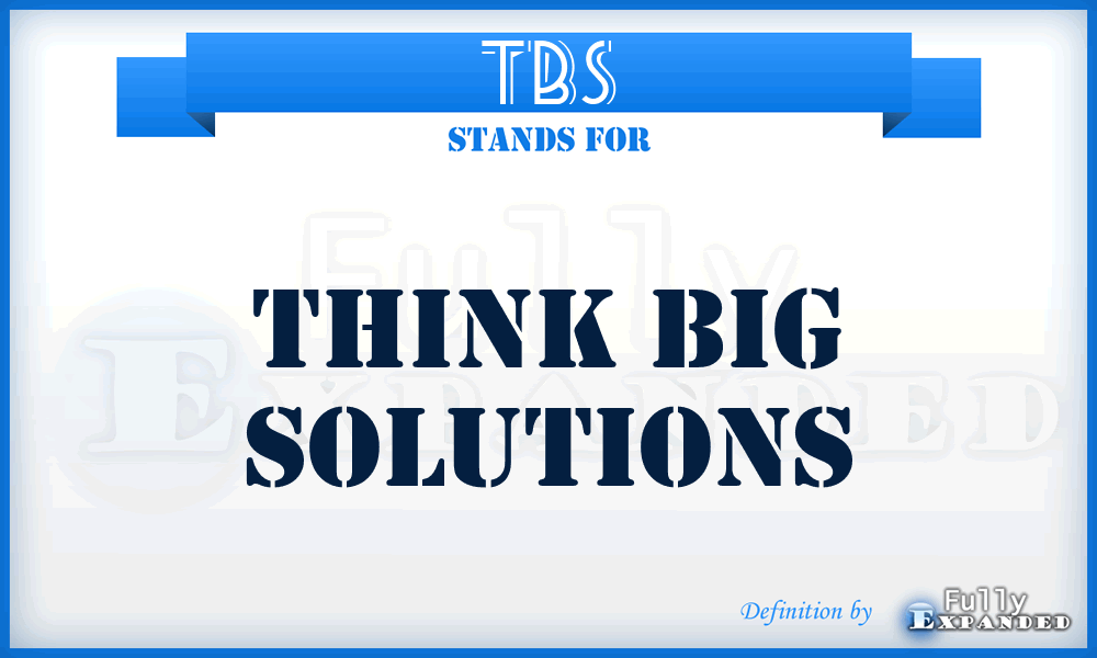 TBS - Think Big Solutions