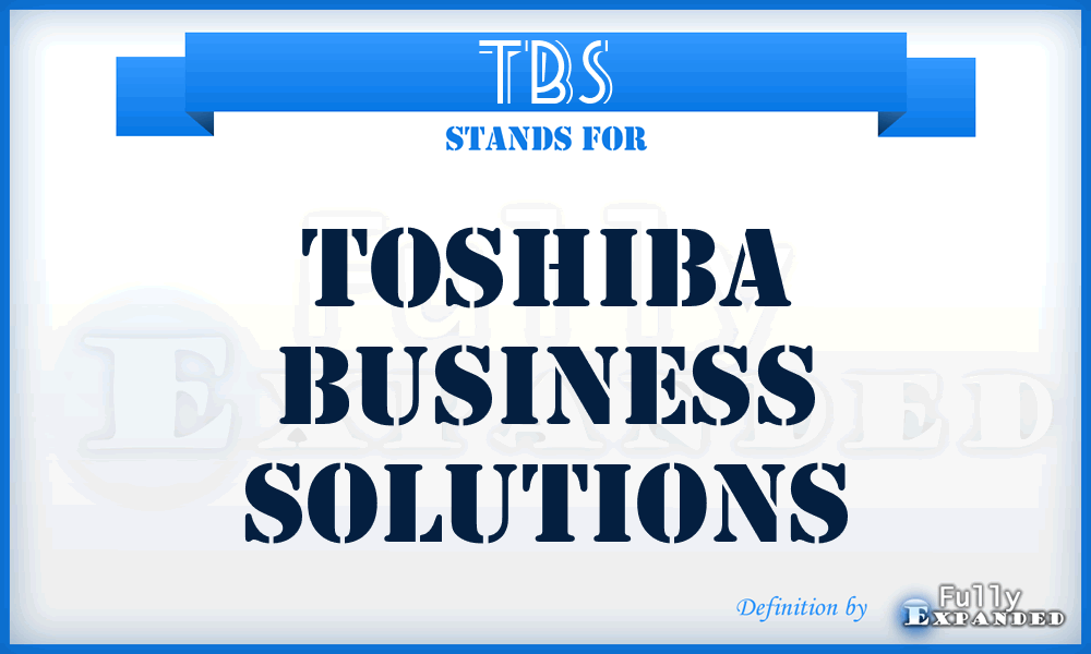 TBS - Toshiba Business Solutions