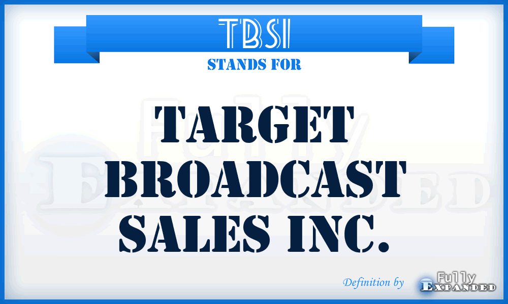 TBSI - Target Broadcast Sales Inc.