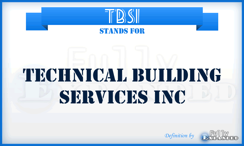 TBSI - Technical Building Services Inc