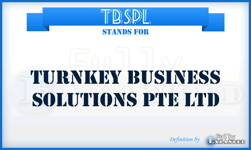 TBSPL - Turnkey Business Solutions Pte Ltd