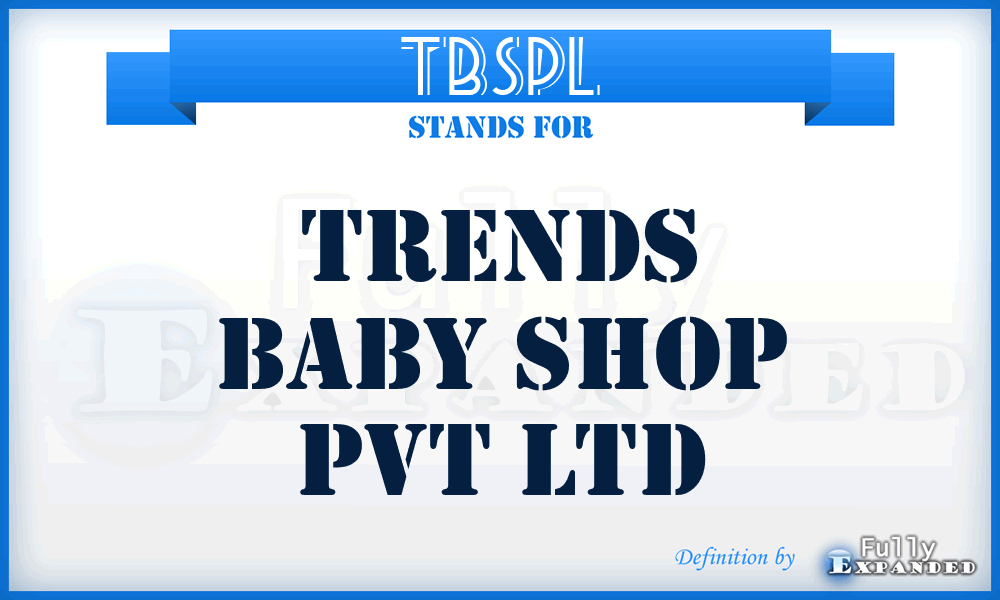 TBSPL - Trends Baby Shop Pvt Ltd