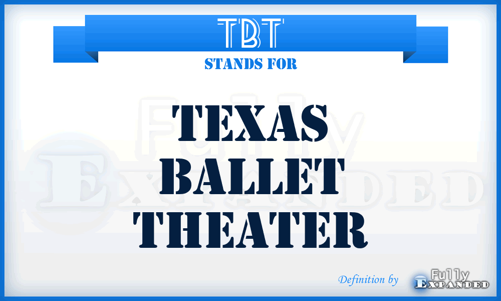 TBT - Texas Ballet Theater