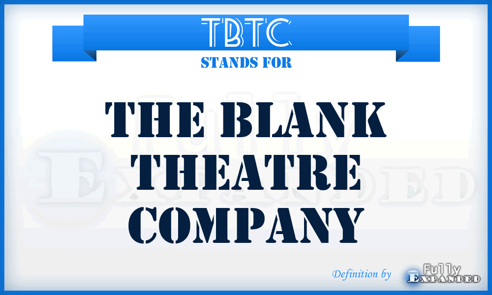 TBTC - The Blank Theatre Company