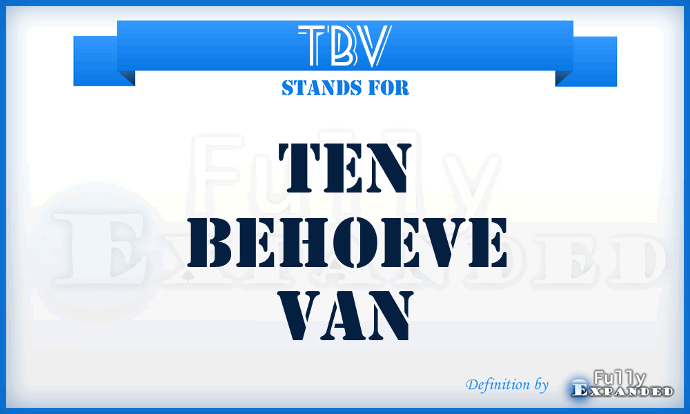 TBV - Ten Behoeve Van