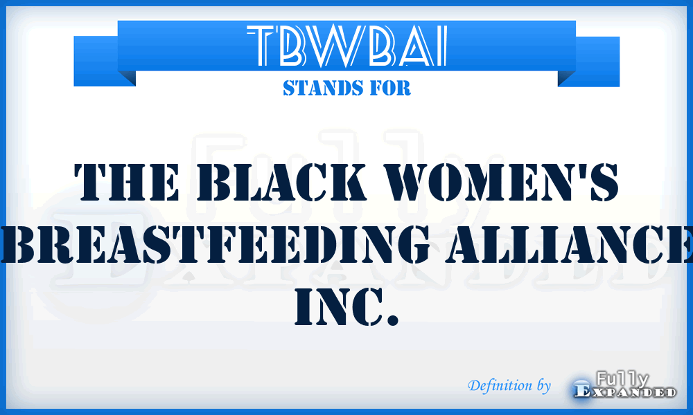 TBWBAI - The Black Women's Breastfeeding Alliance Inc.