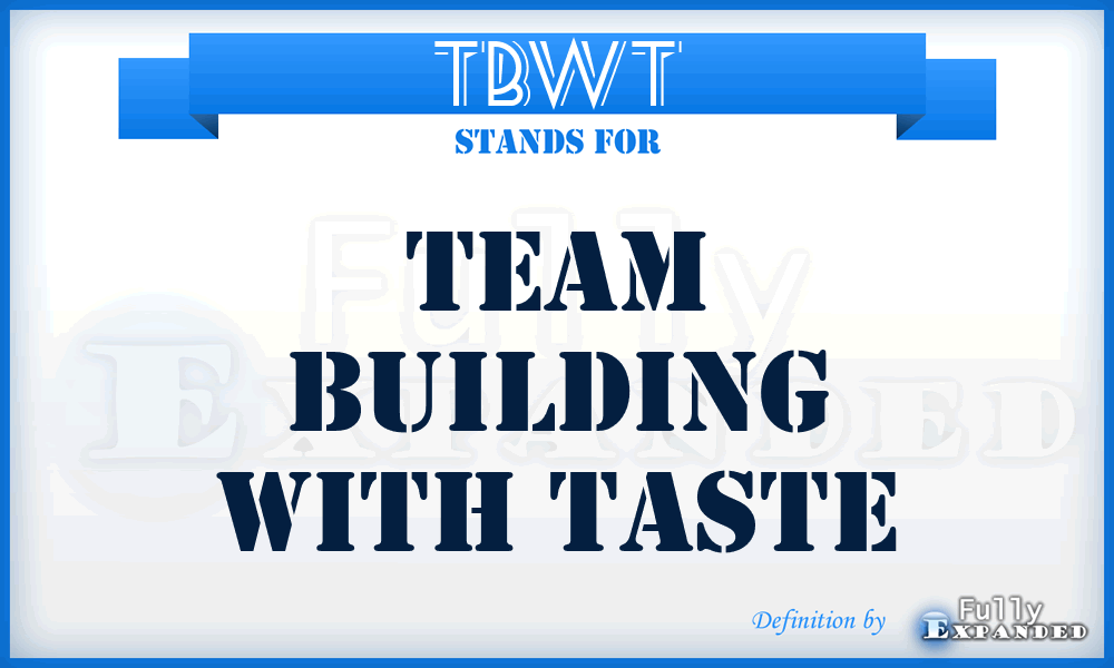 TBWT - Team Building With Taste
