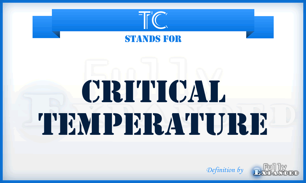 TC - Critical Temperature