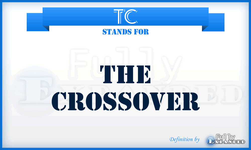 TC - The Crossover