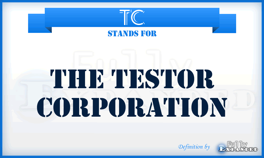 TC - The Testor Corporation