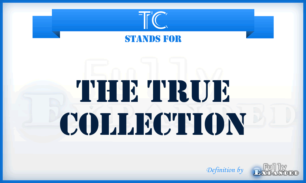 TC - The True Collection