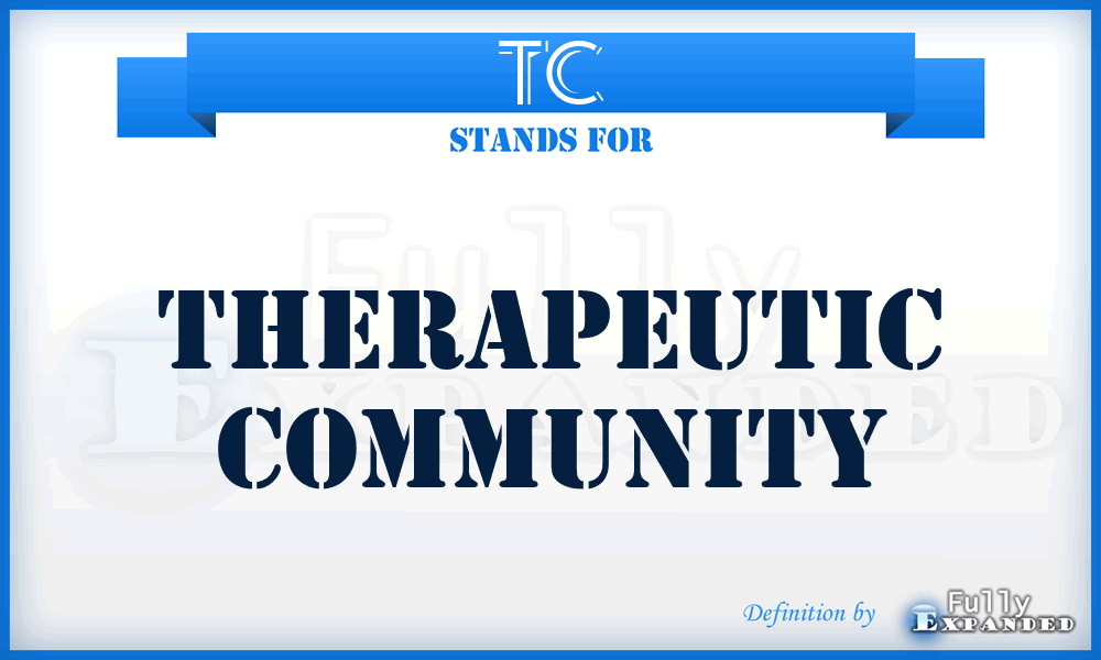 TC - Therapeutic Community