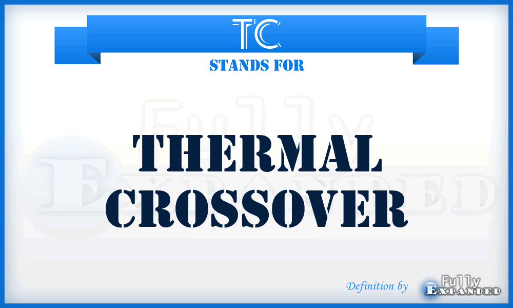 TC - Thermal Crossover