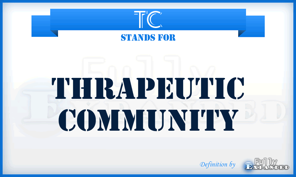 TC - Thrapeutic Community