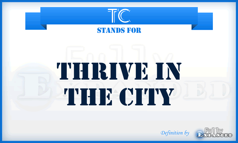 TC - Thrive in the City