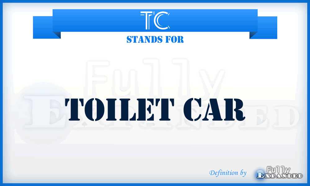 TC - Toilet Car