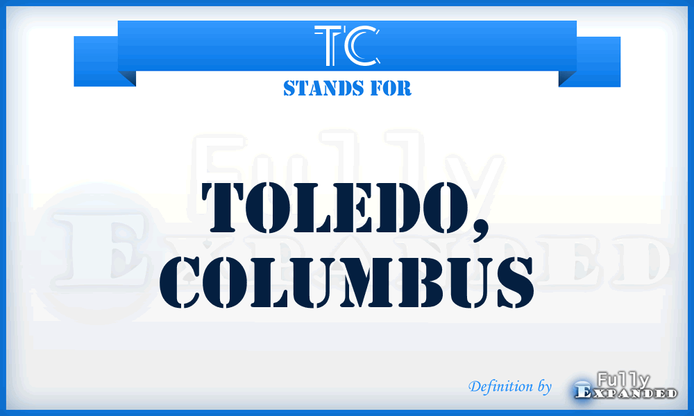 TC - Toledo, Columbus
