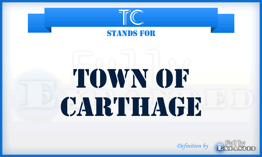 TC - Town of Carthage