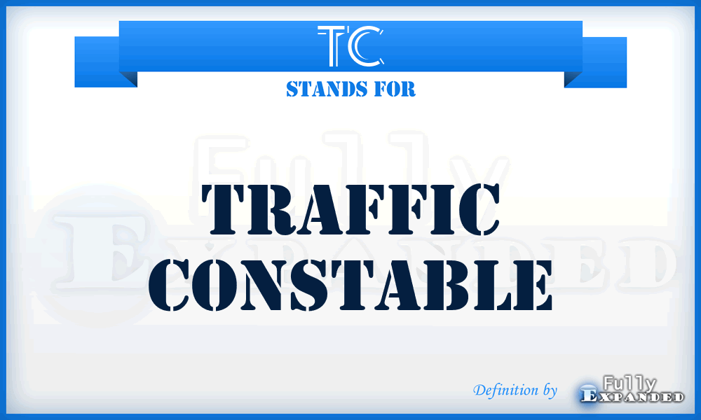 TC - Traffic Constable