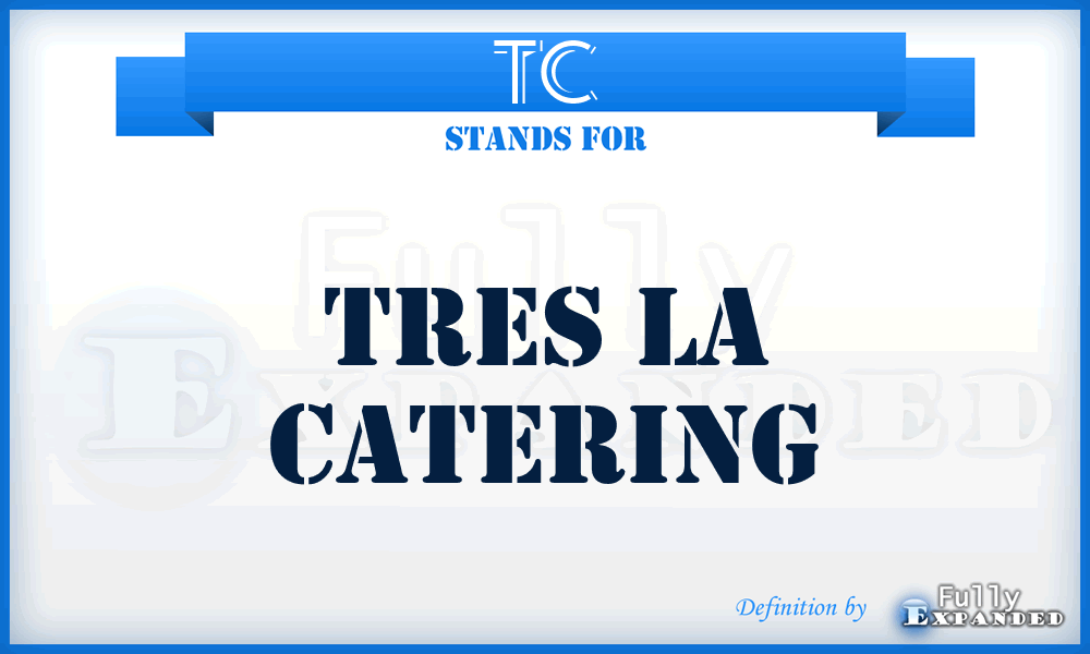 TC - Tres la Catering