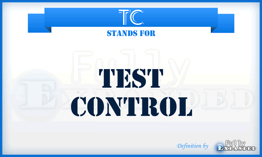 TC - test control