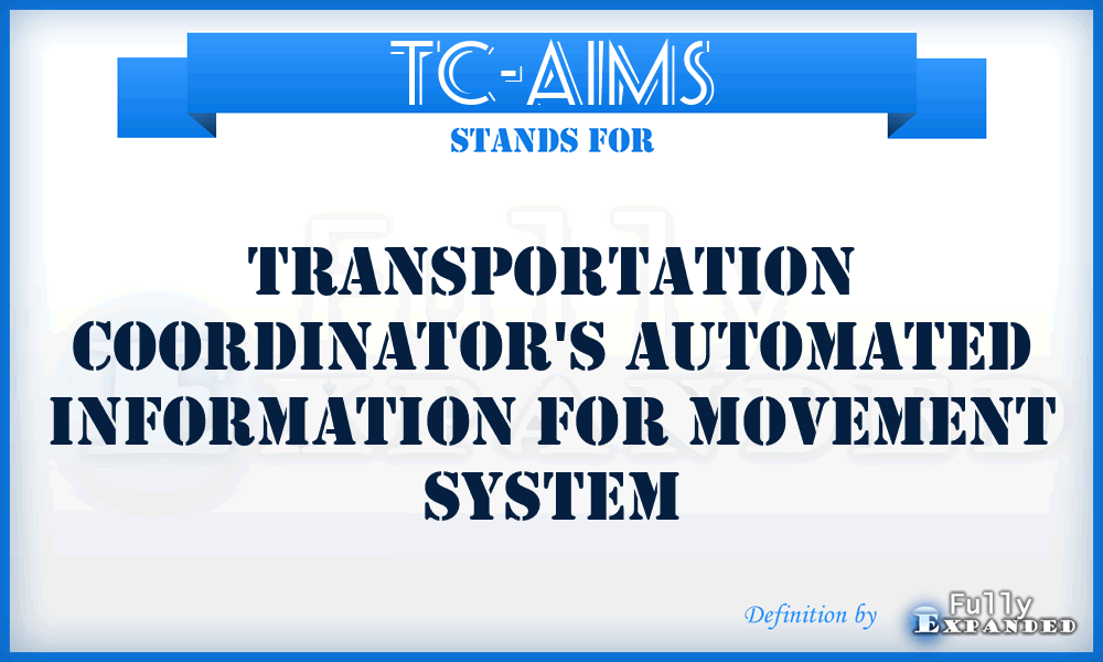 TC-AIMS - Transportation Coordinator's Automated Information for Movement System