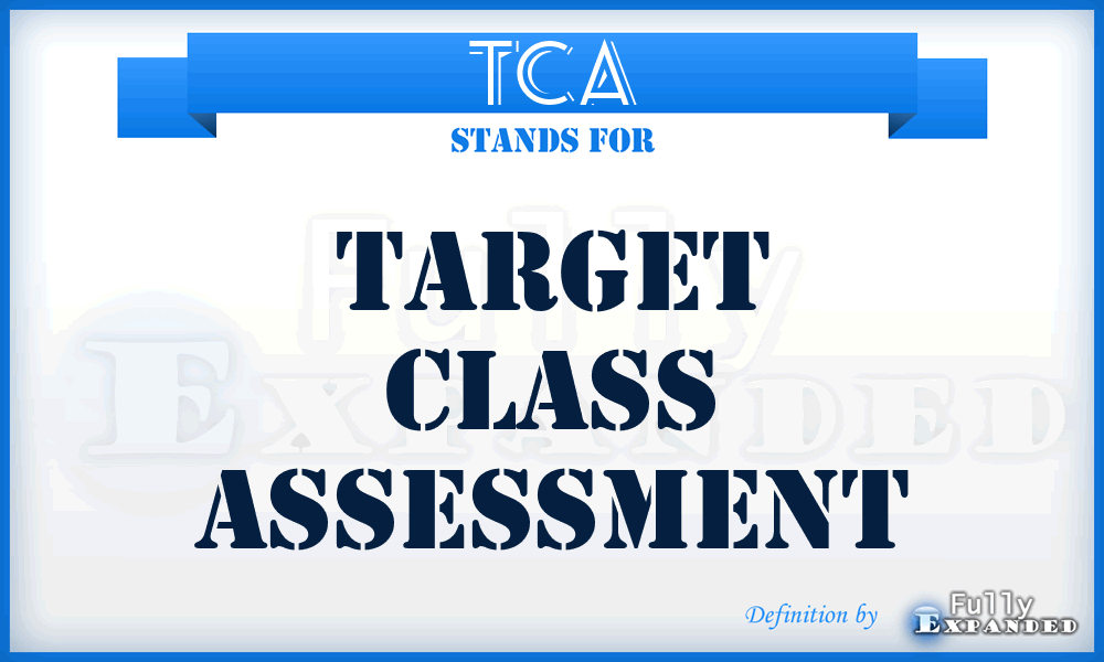 TCA - target class assessment