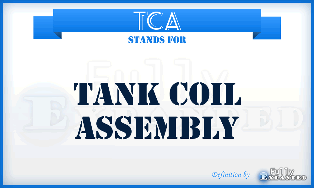 TCA - Tank Coil Assembly