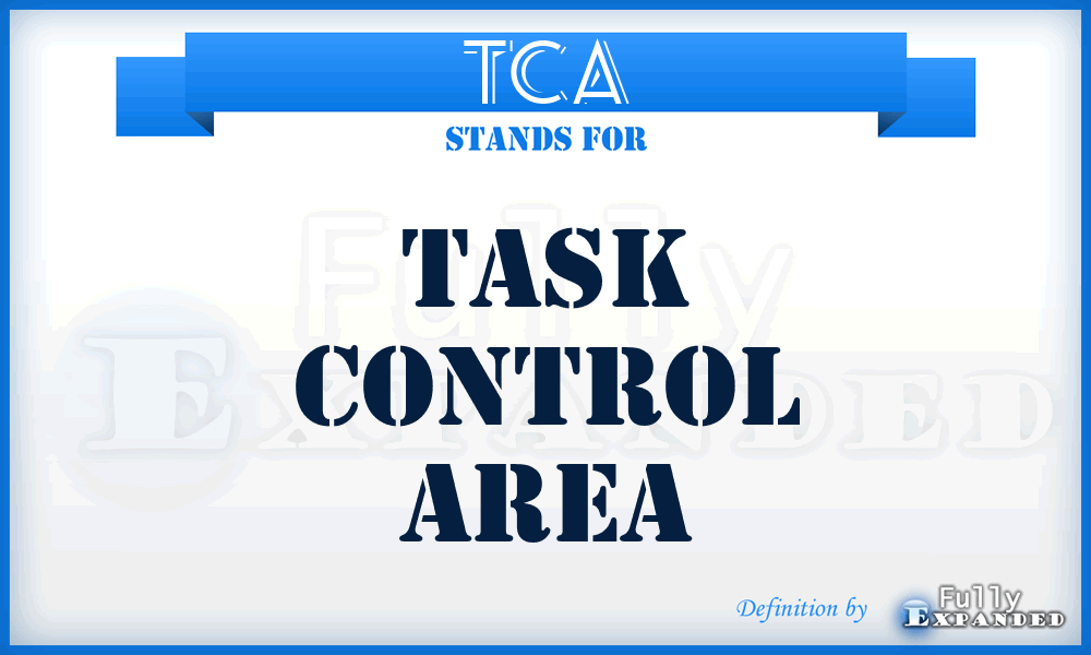 TCA - Task Control Area
