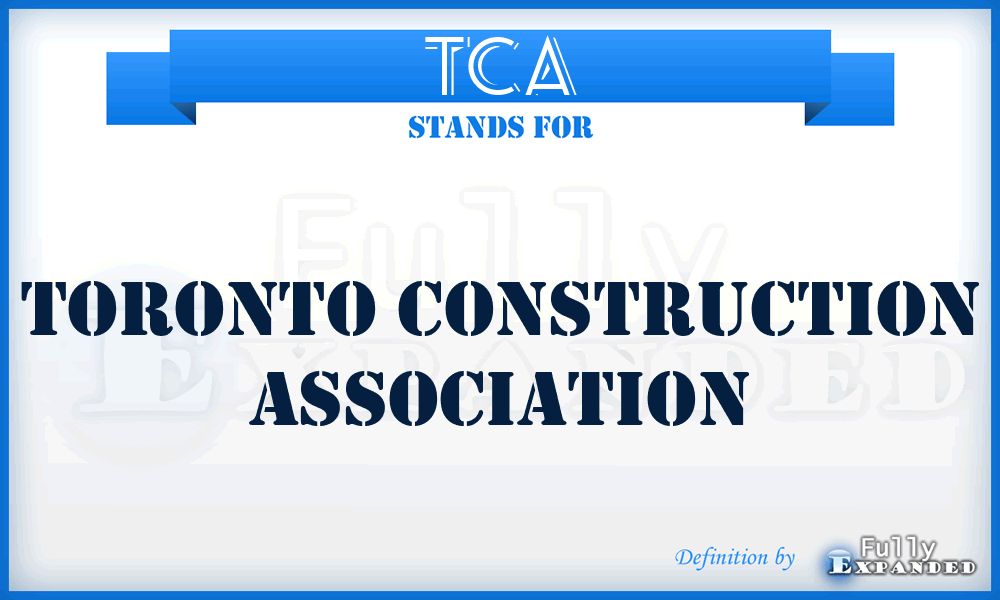 TCA - Toronto Construction Association