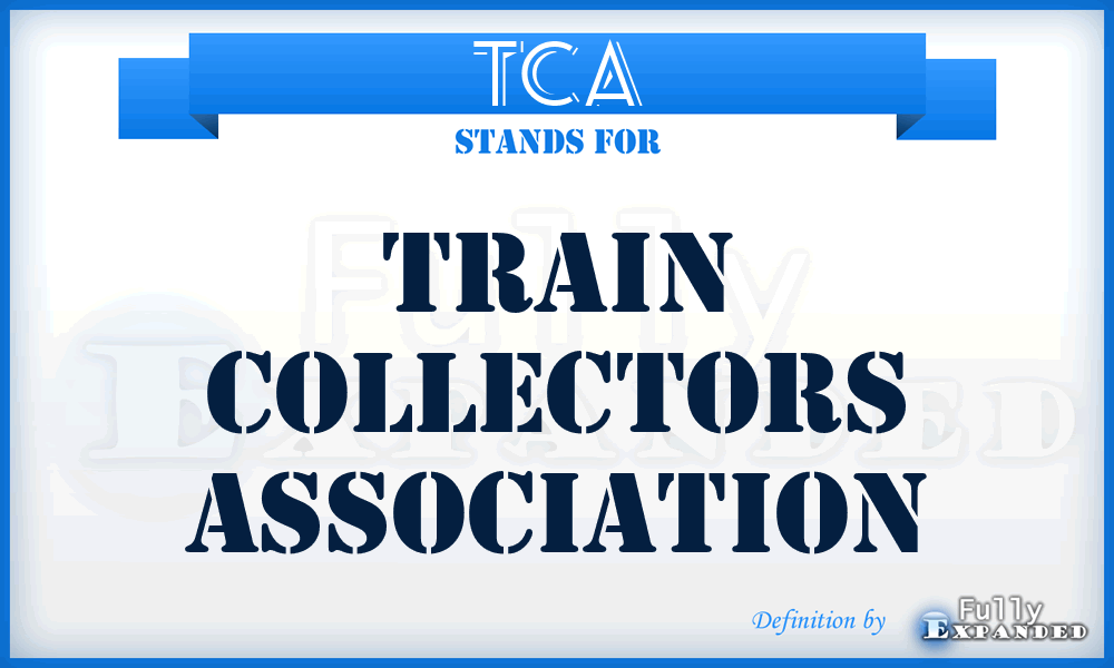 TCA - Train Collectors Association