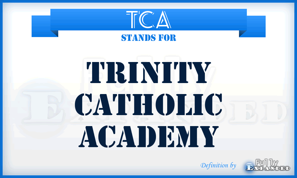 TCA - Trinity Catholic Academy