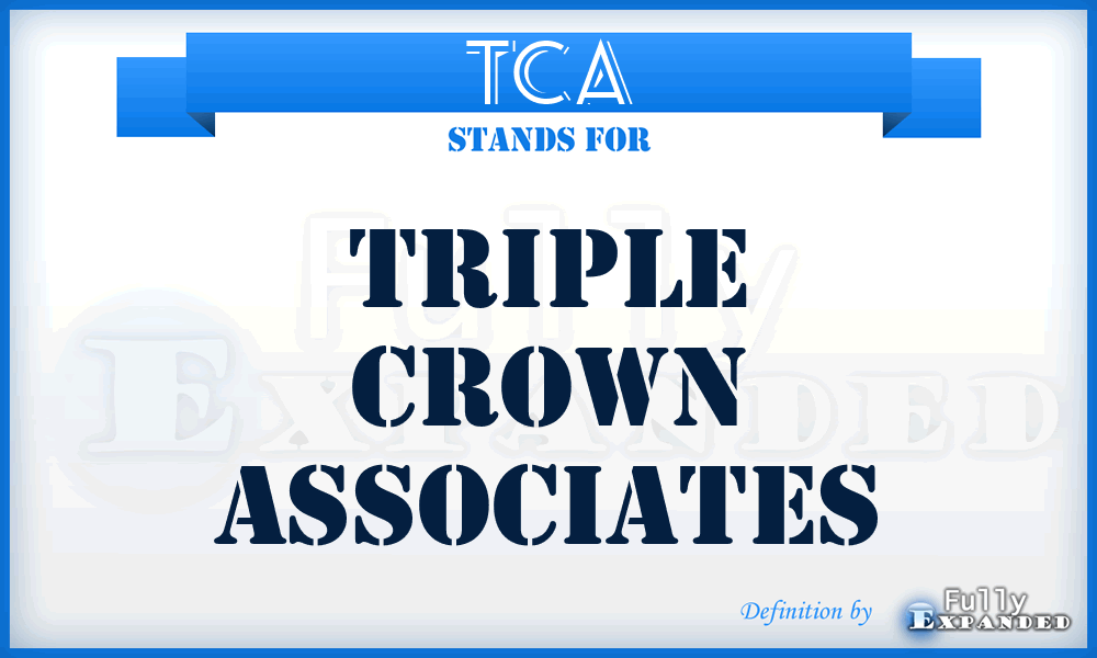 TCA - Triple Crown Associates