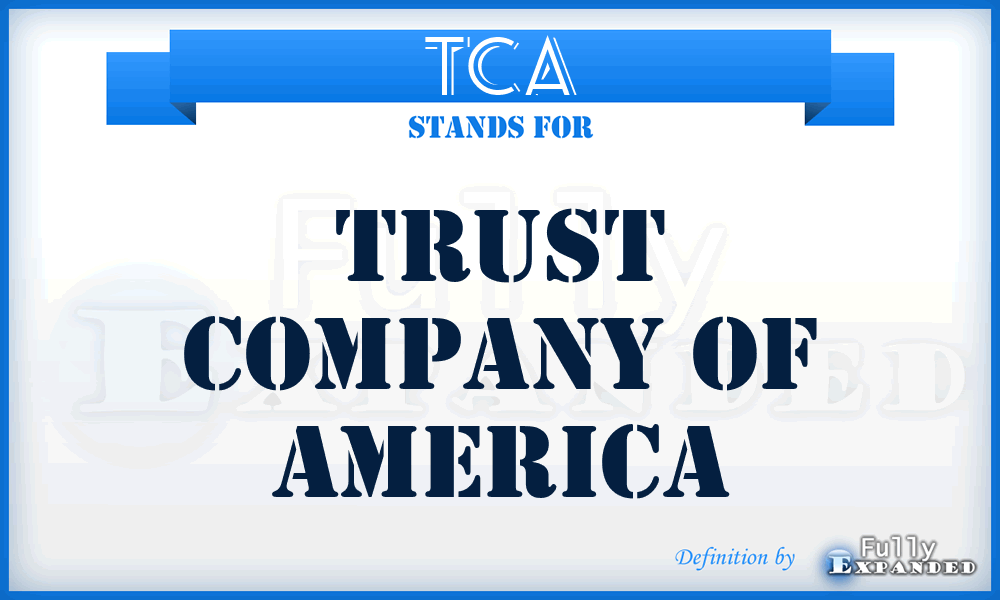 TCA - Trust Company of America