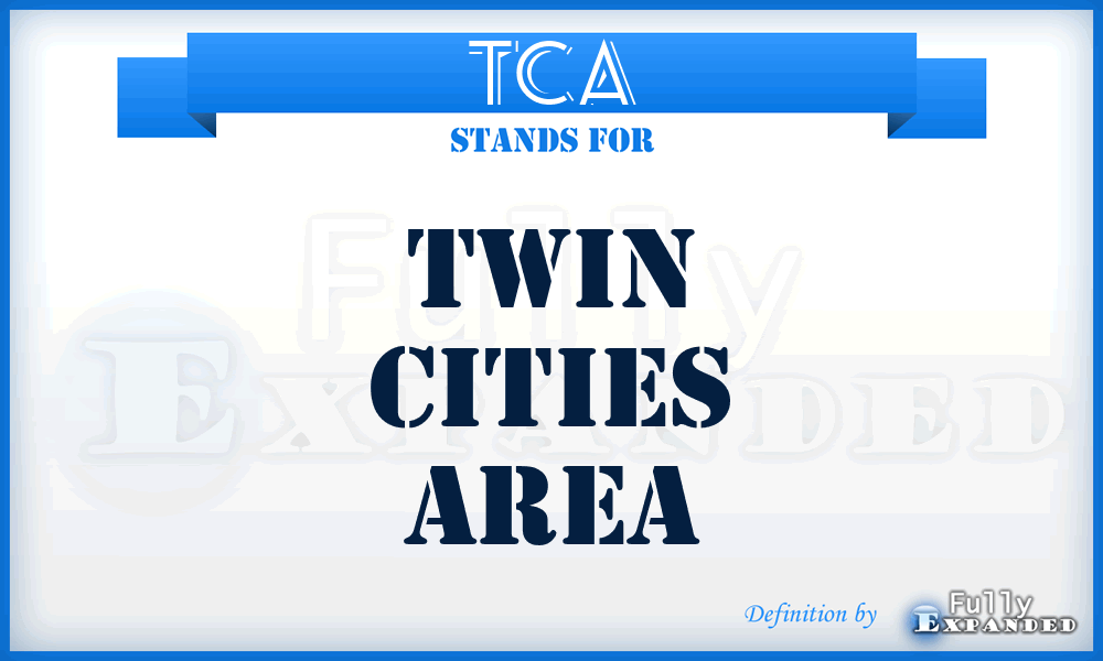 TCA - Twin Cities Area