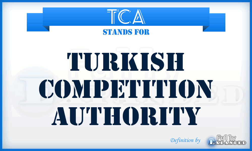 TCA - Turkish Competition Authority