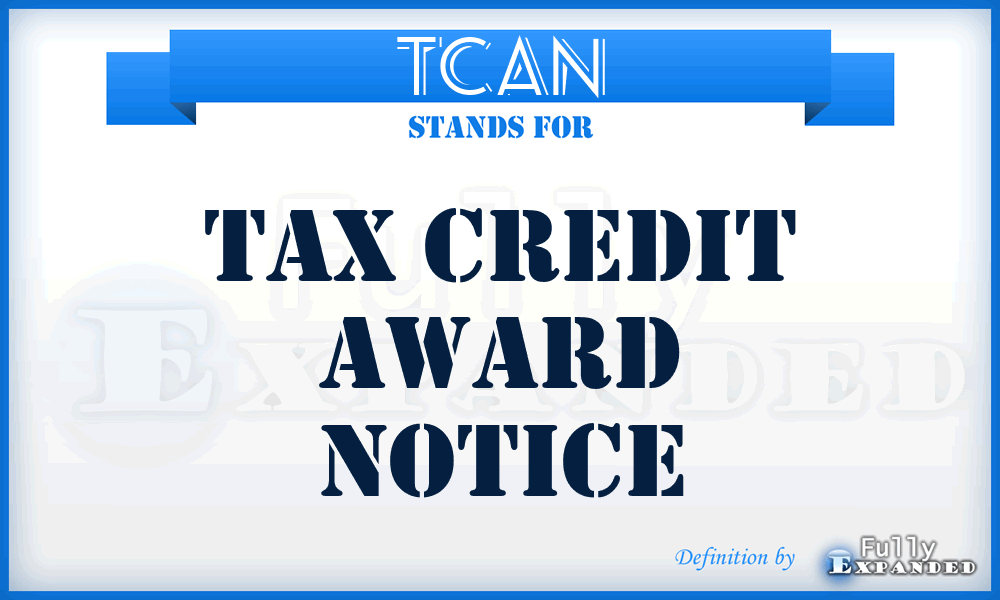 TCAN - Tax Credit Award Notice