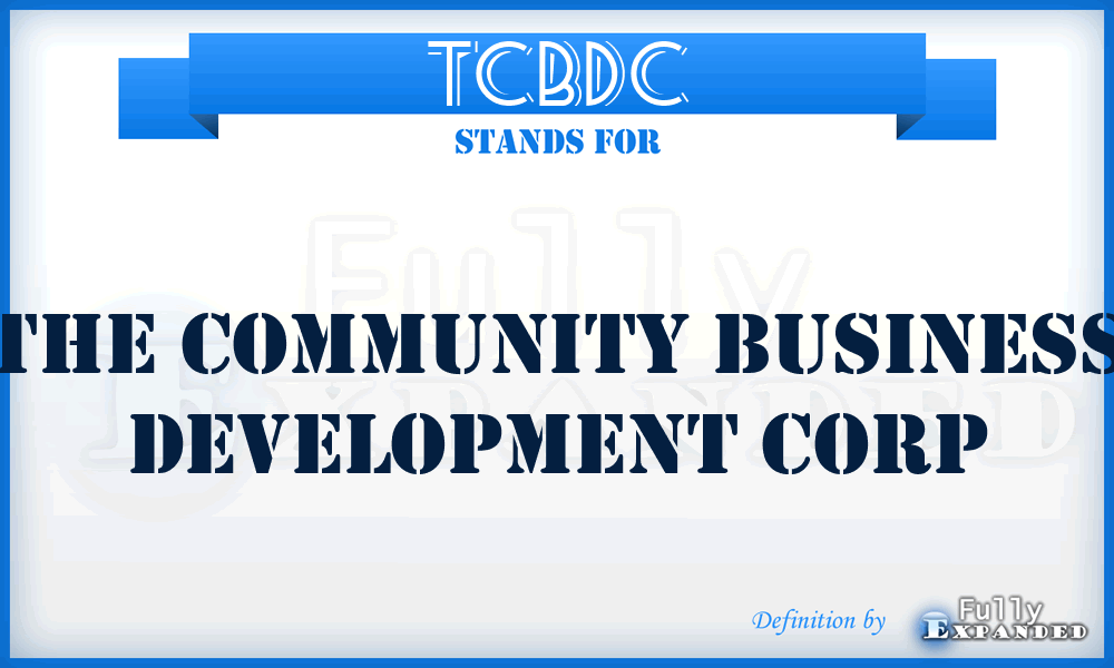 TCBDC - The Community Business Development Corp