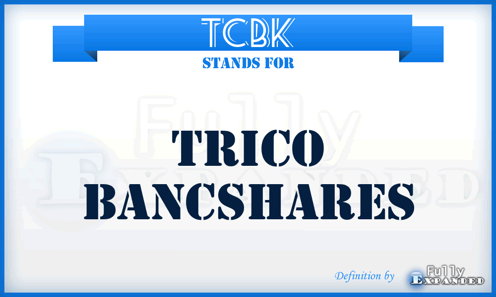 TCBK - TriCo Bancshares