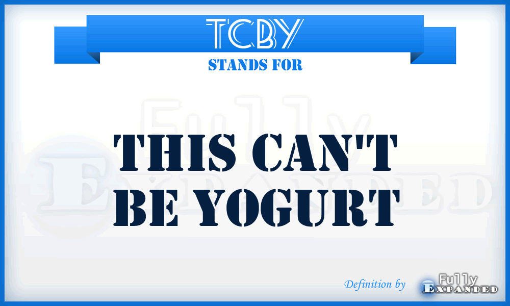 TCBY - This Can't Be Yogurt