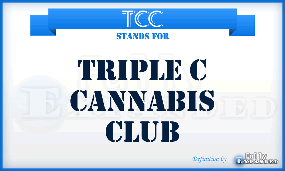 TCC - Triple c Cannabis Club